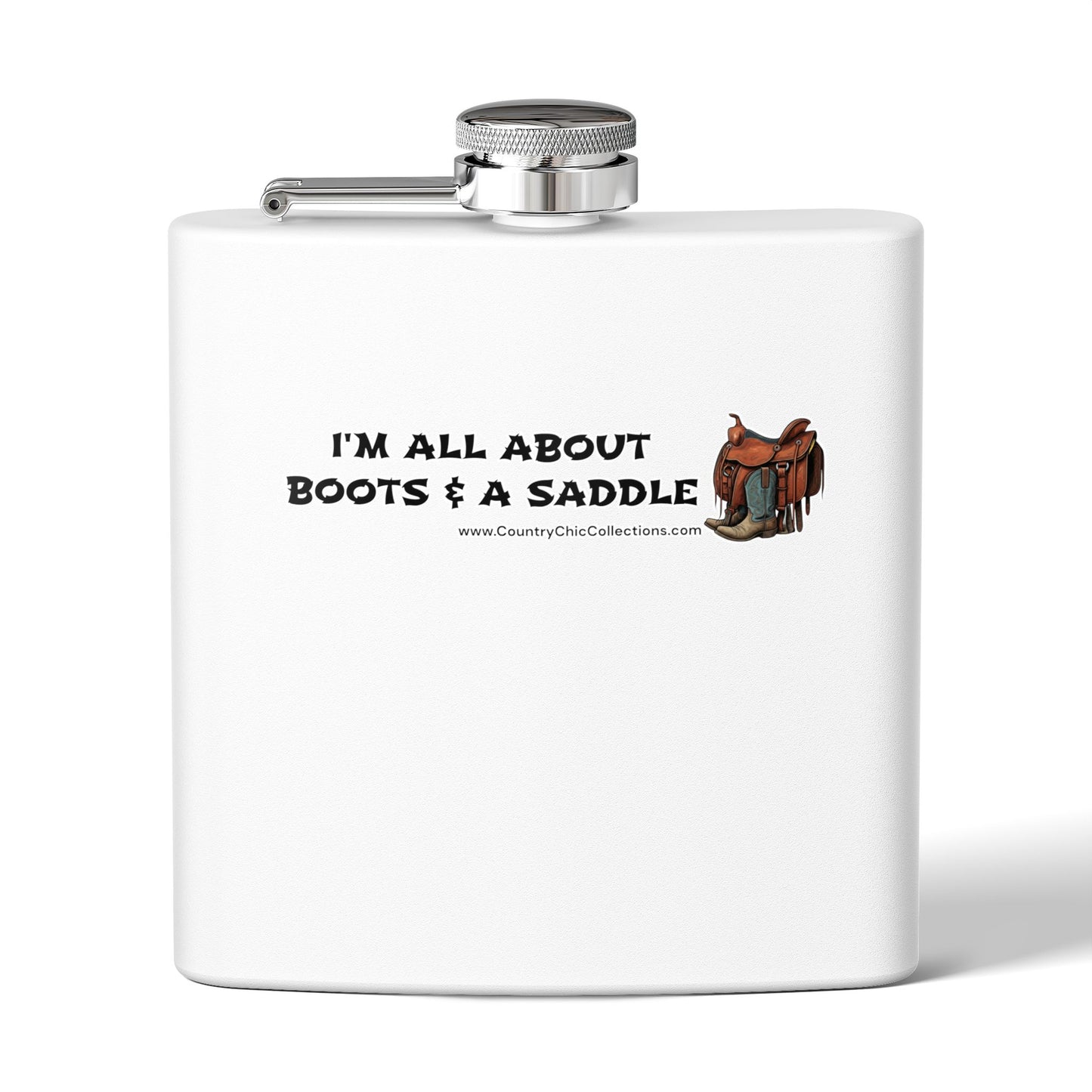 I'm all about Boots and a Saddle Stainless Steel Flask