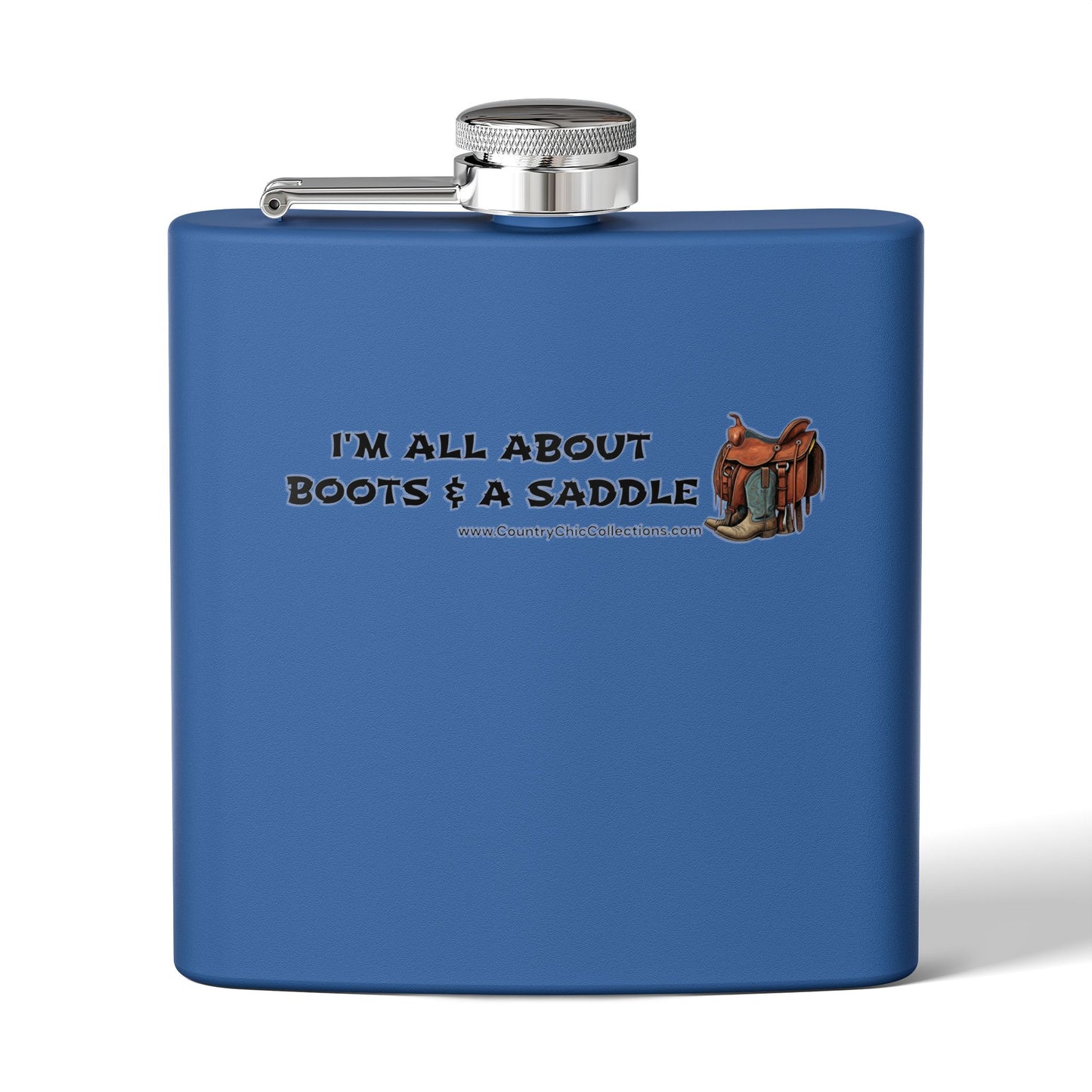 I'm all about Boots and a Saddle Stainless Steel Flask