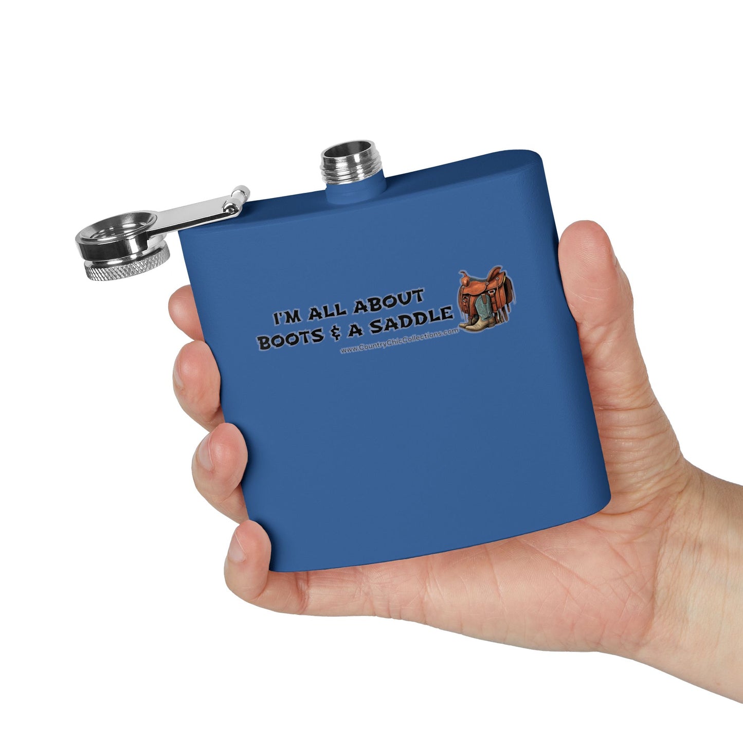 I'm all about Boots and a Saddle Stainless Steel Flask