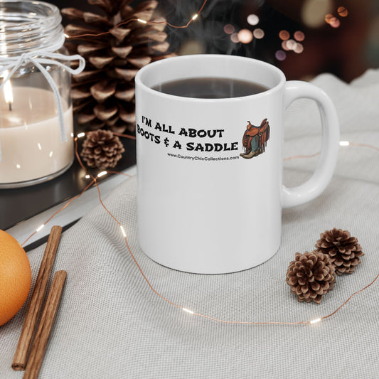 I'm All About Boots and a Saddle Ceramic Mug