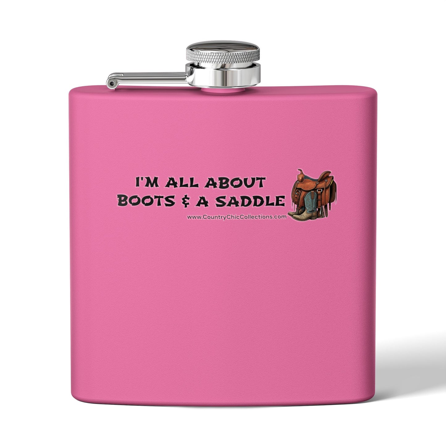 I'm all about Boots and a Saddle Stainless Steel Flask
